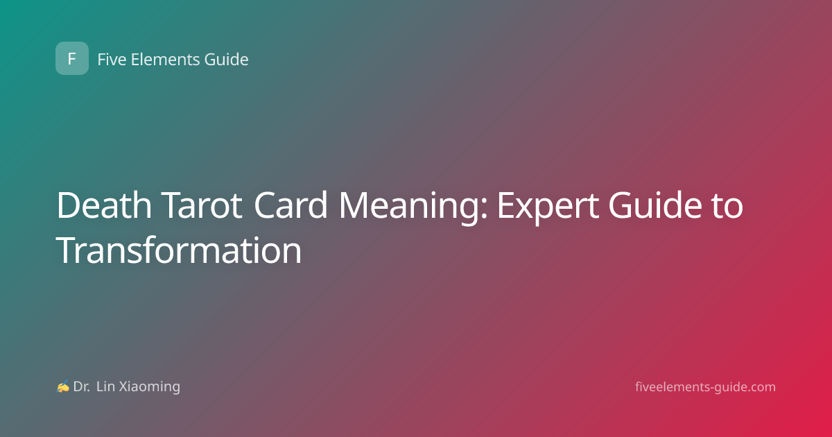 Death Tarot Card Meaning: Expert Guide to Transformation