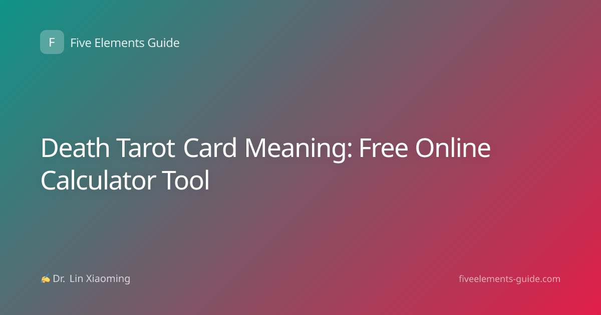 Death Tarot Card Meaning: Free Online Calculator Tool
