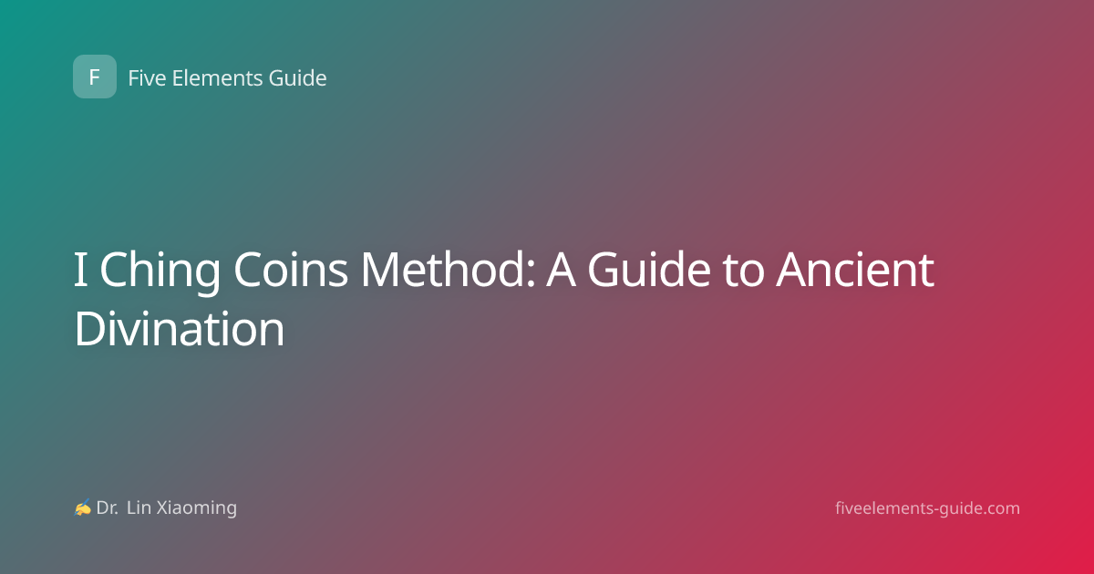 I Ching Coins Method: A Guide to Ancient Divination