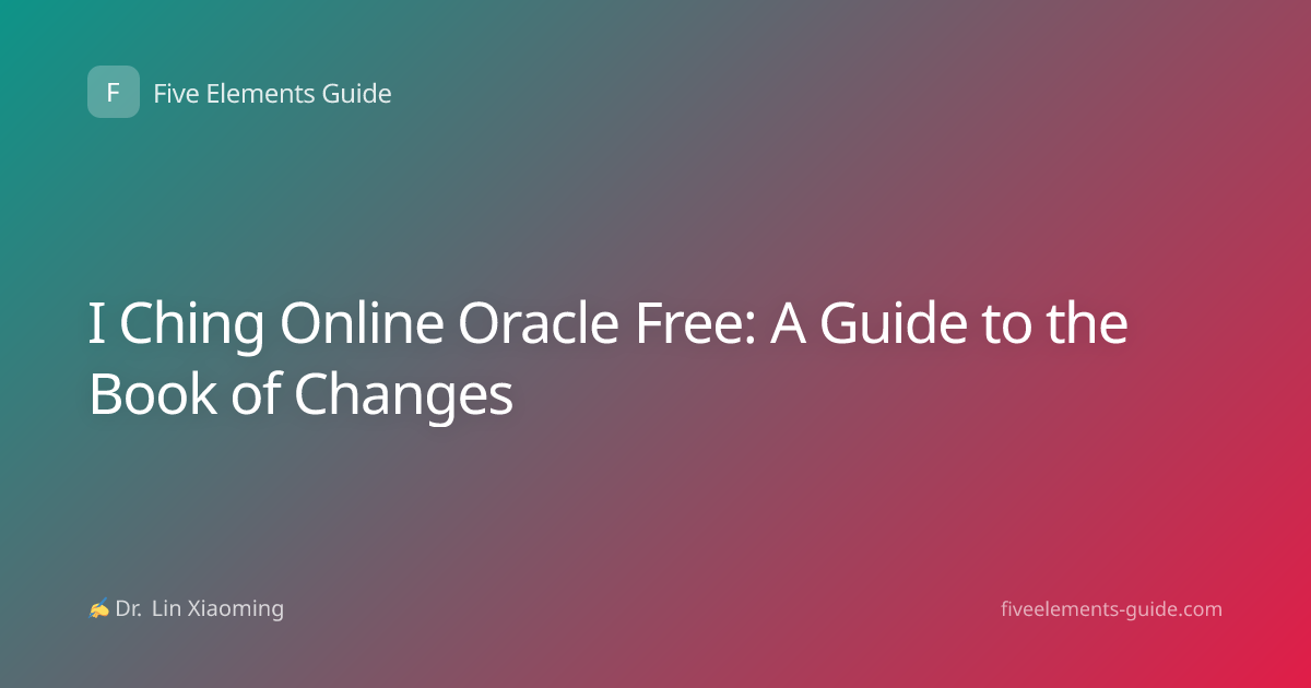 I Ching Online Oracle Free: A Guide to the Book of Changes