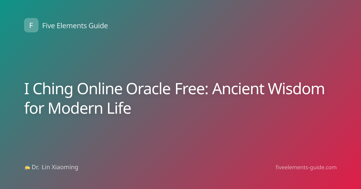 I Ching Online Oracle Free: Ancient Wisdom for Modern Life