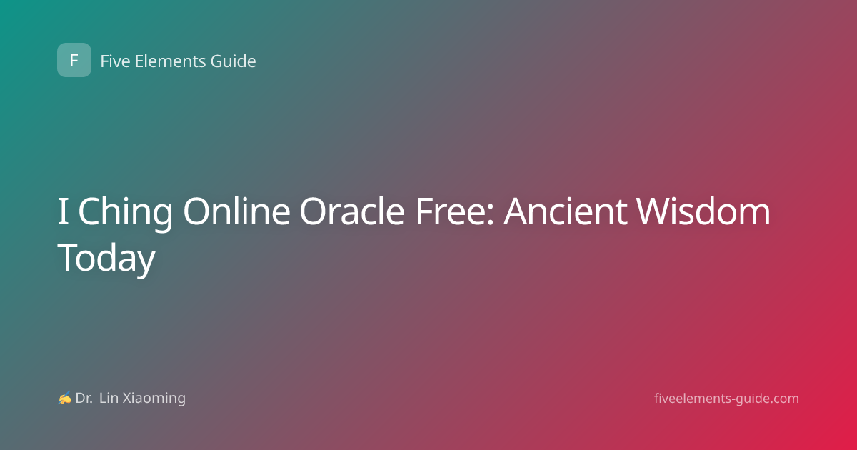I Ching Online Oracle Free: Ancient Wisdom Today