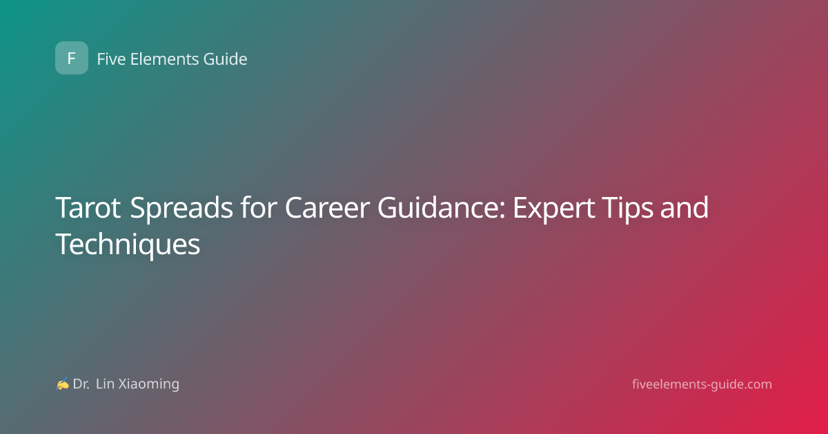 Tarot Spreads for Career Guidance: Expert Tips and Techniques