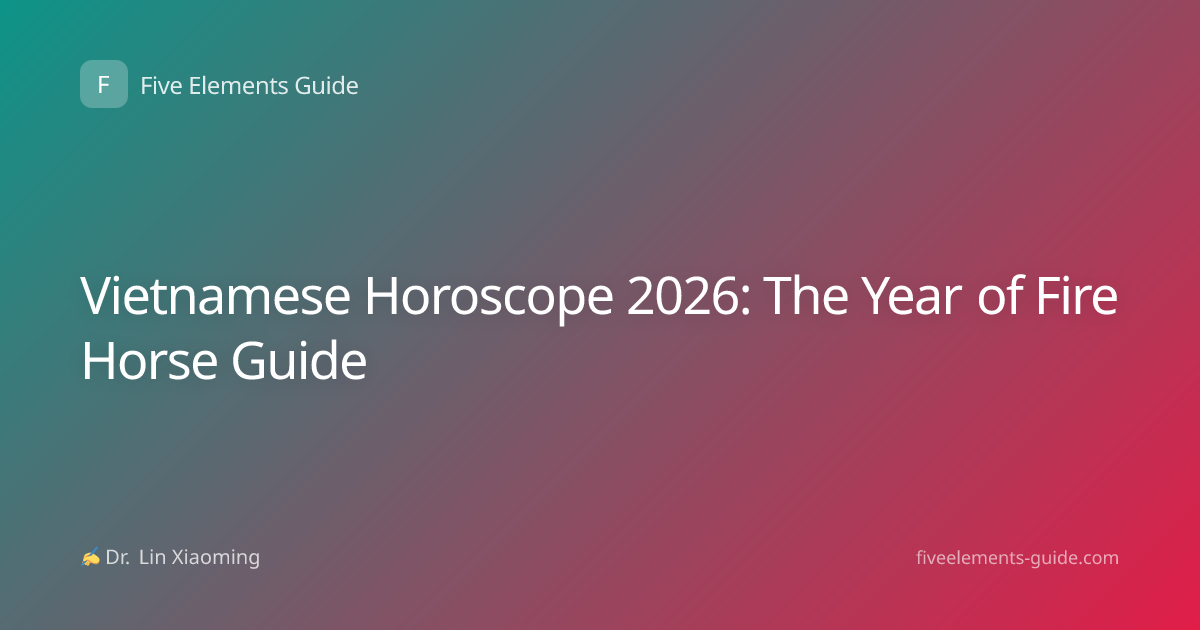 Vietnamese Horoscope 2026: The Year of Fire Horse Guide