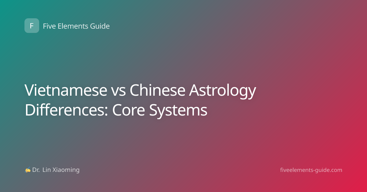 Vietnamese vs Chinese Astrology Differences: Core Systems